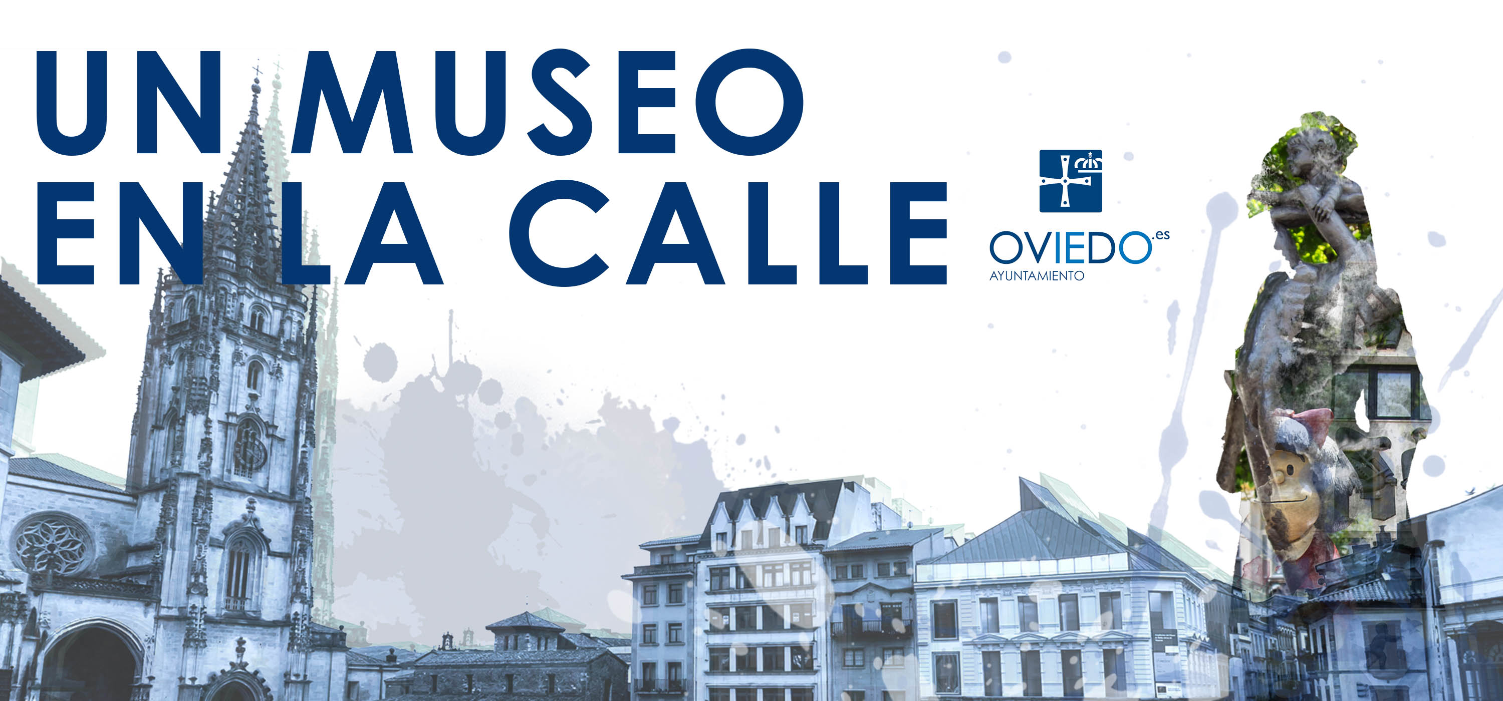 Imagen de cabecera compuesta por un montaje con elementos emblemáticos de Oviedo, plaza de la Catedral, la Regenta, Mafalda...Todo ello en tonos azulados con el rótulo superpuesto en la parte superior de 'Un museo en la calle' y el logo del Ayuntamiento de Oviedo